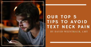 Our Top 5 Tips to Avoid Text Neck Pain!