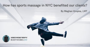 How has sports massage in NYC benefited our clients?